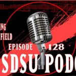 The SDSU Podcast Episode 128: Special Guests Jack Browning and Cedarious Barfield